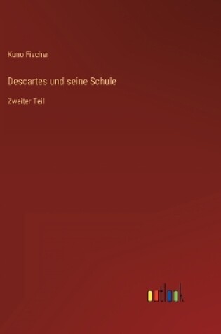 Cover of Descartes und seine Schule