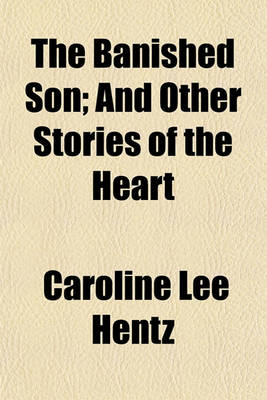 Book cover for The Banished Son; And Other Stories of the Heart