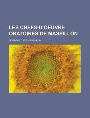 Book cover for Les Chefs-D'Oeuvre Oratoires de Massillon