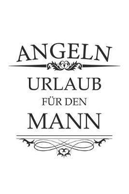 Book cover for Angeln Urlaub fur den Mann