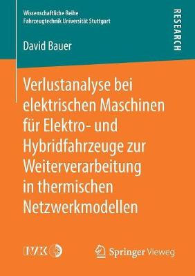 Book cover for Verlustanalyse Bei Elektrischen Maschinen Für Elektro- Und Hybridfahrzeuge Zur Weiterverarbeitung in Thermischen Netzwerkmodellen
