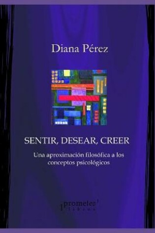 Cover of Sentir, desear, creer