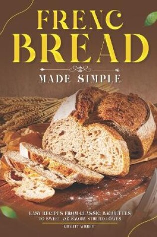 Cover of French Bread Made Simple