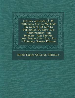 Book cover for Lettres Adressees A M. Villemain Sur La Methode En General Et Sur La Definition Du Mot Fait