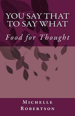 Cover of You Say That to Say What