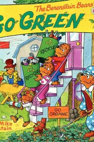 Cover of The Berenstain Bears Go Green