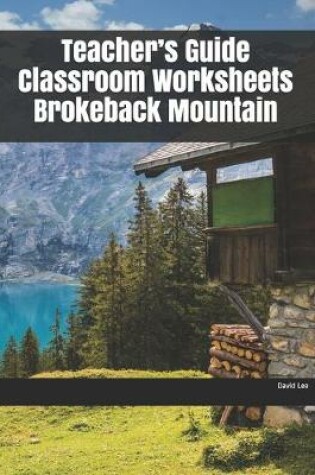 Cover of Teacher's Guide Classroom Worksheets Brokeback Mountain