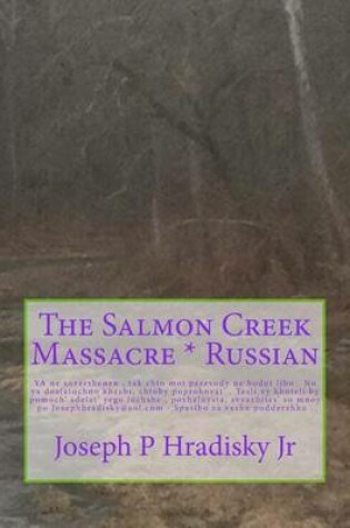 Cover of The Salmon Creek Massacre * Russian