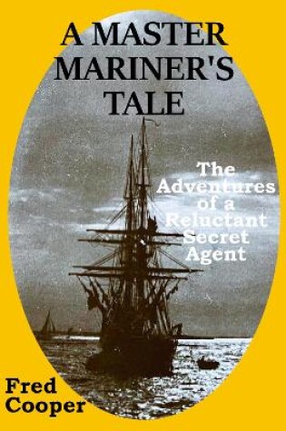 Cover of A Master Mariner's Tale