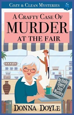 Book cover for A Crafty Case of Murder At The Fair