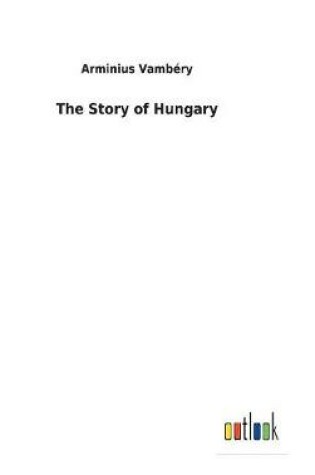 Cover of The Story of Hungary