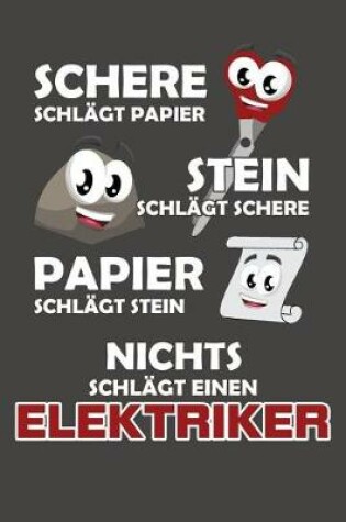 Cover of Schere Schlagt Papier - Stein schlagt Schere - Papier schlagt Stein - Nichts schlagt einen Elektriker