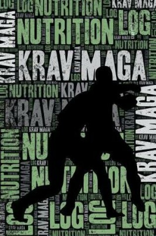 Cover of Krav Maga Nutrition Log and Diary