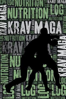 Book cover for Krav Maga Nutrition Log and Diary