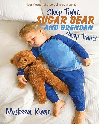 Cover of Sleep Tight, Sugar Bear and Brendan, Sleep Tight!