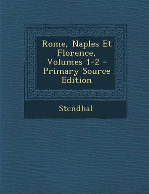 Book cover for Rome, Naples Et Florence, Volumes 1-2