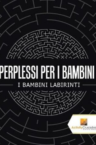 Cover of Perplessi Per I Bambini