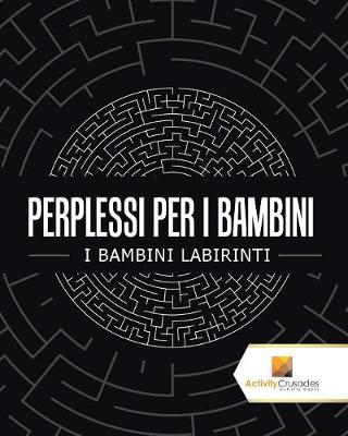 Book cover for Perplessi Per I Bambini