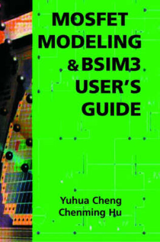 Cover of MOSFET Modeling & BSIM3 User’s Guide