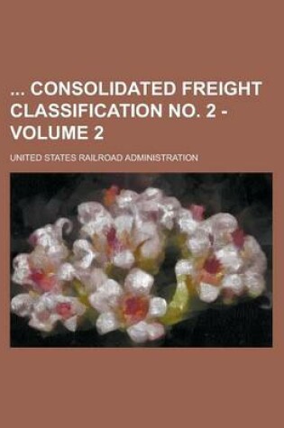 Cover of Consolidated Freight Classification No. 2 - Volume 2