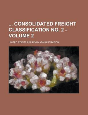 Book cover for Consolidated Freight Classification No. 2 - Volume 2