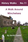 Book cover for A Walk around Winchelsea