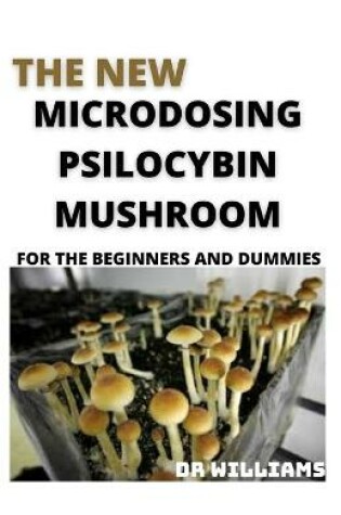 Cover of The New Microdosing Psilocybin Mushroom