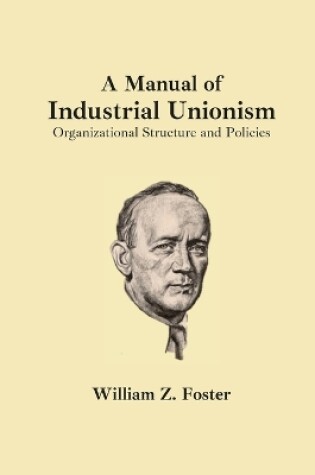 Cover of A Manual of Industrial Unionism