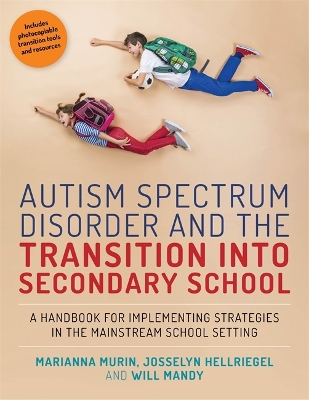 Book cover for Autism Spectrum Disorder and the Transition into Secondary School