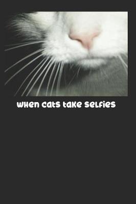 Book cover for When Cats Take Selfies