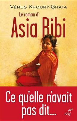 Book cover for Le Roman D'Asia Bibi