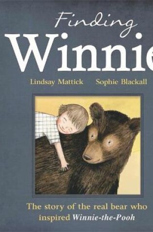 Cover of Finding Winnie: The Story of the Real Bear Who Inspired Winnie-the-Pooh