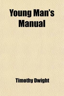 Book cover for Young Man's Manual; The Genuineness and Authenticity of the New Testament