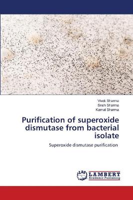 Book cover for Purification of superoxide dismutase from bacterial isolate