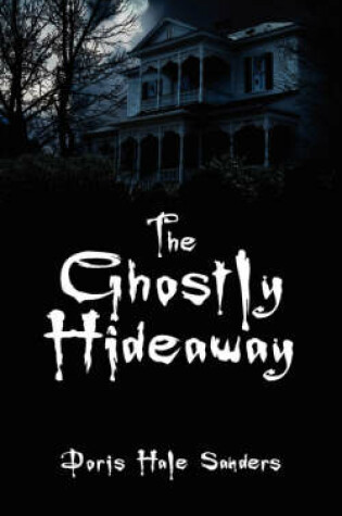 Cover of The Ghostly Hideaway