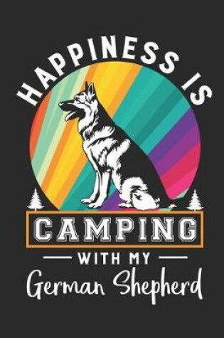 Cover of Happiness Is Camping with My German Shepherd
