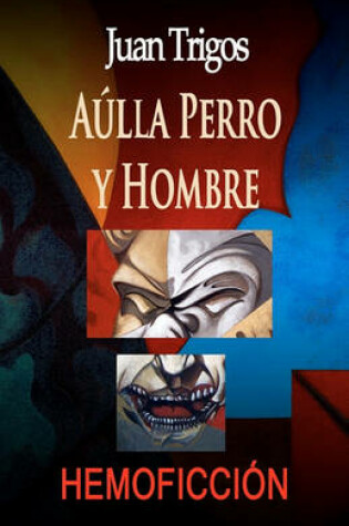 Cover of Aúlla Perro y Hombre