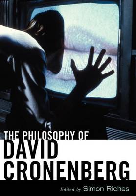 Cover of The Philosophy of David Cronenberg