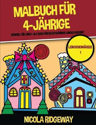 Book cover for Malbuch für 4-Jährige (Lebkuchenhäuser 1)