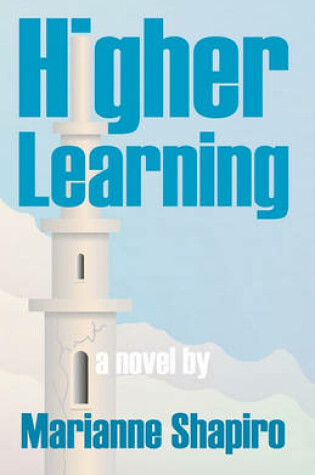 Cover of Higher Learning, a Novel