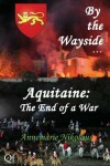 Book cover for Aquitaine - the End of a War