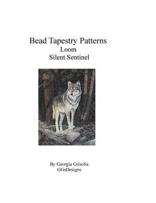 Book cover for Bead Tapestry Patterns Loom Silent Sentinel