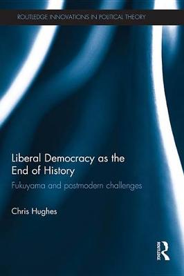 Book cover for Liberal Democracy as the End of History