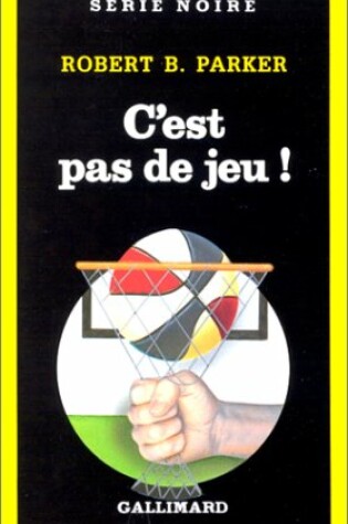 Cover of C Est Pas de Jeu