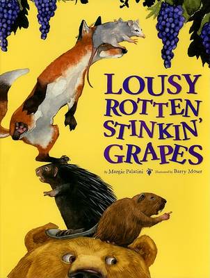 Book cover for Lousy Rotten Stinkin' Grapes