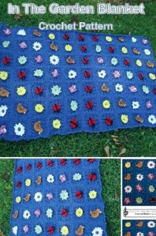 Cover of In the Garden Blanket - Crochet Pattern