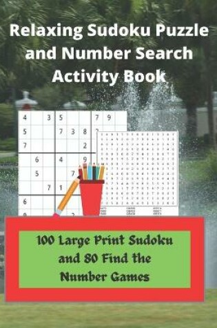 Cover of Relaxing Sudoku Puzzle and Number Search Activity Book