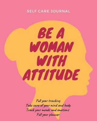 Book cover for Be a woman with attitude self care journal