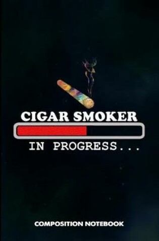 Cover of Cigar Smoker in Progress