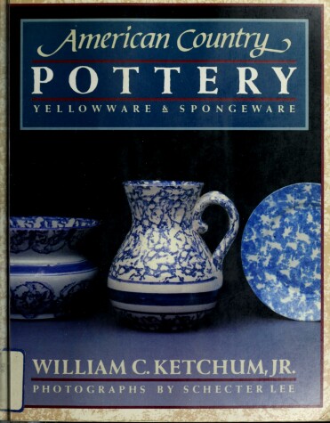 Book cover for Ketchum, William American Country Pottery